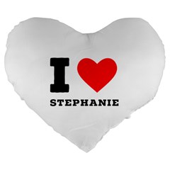 I Love Stephanie Large 19  Premium Flano Heart Shape Cushions by ilovewhateva