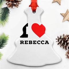 I Love Rebecca Ornament (christmas Tree)  by ilovewhateva