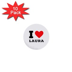 I Love Laura 1  Mini Buttons (10 Pack)  by ilovewhateva