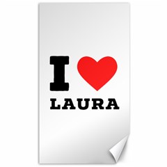 I Love Laura Canvas 40  X 72  by ilovewhateva