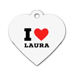 I Love Laura Dog Tag Heart (one Side) by ilovewhateva