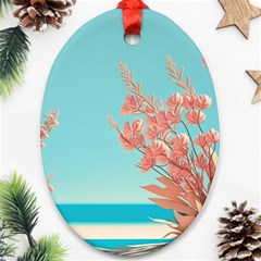 Beach Ocean Flowers Floral Flora Plants Vacation Oval Ornament (two Sides)