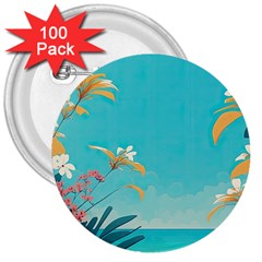 Beach Ocean Flowers Floral Plants Vacation 3  Buttons (100 pack) 