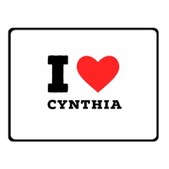 I Love Cynthia One Side Fleece Blanket (small) by ilovewhateva