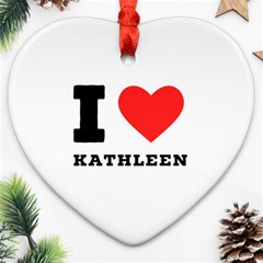 I Love Kathleen Ornament (heart) by ilovewhateva