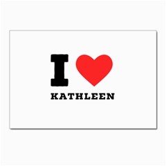 I Love Kathleen Postcard 4 x 6  (pkg Of 10) by ilovewhateva