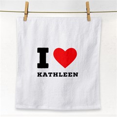 I Love Kathleen Face Towel by ilovewhateva