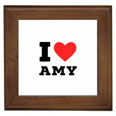 I Love Amy Framed Tile by ilovewhateva