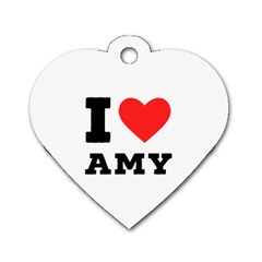 I Love Amy Dog Tag Heart (one Side) by ilovewhateva