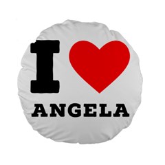 I Love Angela  Standard 15  Premium Round Cushions by ilovewhateva