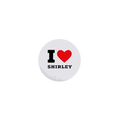 I Love Shirley 1  Mini Buttons by ilovewhateva