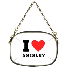 I Love Shirley Chain Purse (two Sides) by ilovewhateva