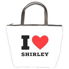 I Love Shirley Bucket Bag by ilovewhateva