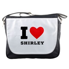 I Love Shirley Messenger Bag by ilovewhateva