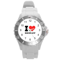 I Love Shirley Round Plastic Sport Watch (l) by ilovewhateva