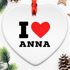 I Love Anna Ornament (heart) by ilovewhateva