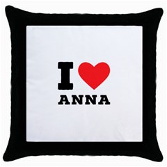 I Love Anna Throw Pillow Case (black) by ilovewhateva