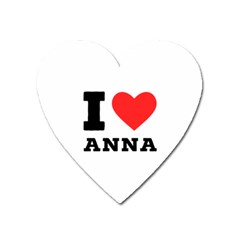 I Love Anna Heart Magnet by ilovewhateva