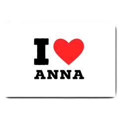 I Love Anna Large Doormat by ilovewhateva