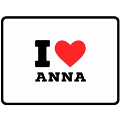 I Love Anna Fleece Blanket (large) by ilovewhateva