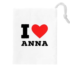 I Love Anna Drawstring Pouch (4xl) by ilovewhateva