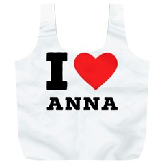 I Love Anna Full Print Recycle Bag (xxl) by ilovewhateva