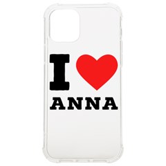 I Love Anna Iphone 12/12 Pro Tpu Uv Print Case by ilovewhateva