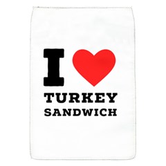 I Love Turkey Sandwich Removable Flap Cover (s) by ilovewhateva