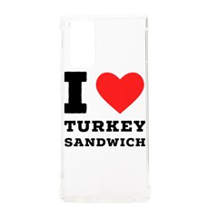 I Love Turkey Sandwich Samsung Galaxy Note 20 Tpu Uv Case by ilovewhateva