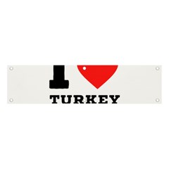 I Love Turkey Sandwich Banner And Sign 4  X 1  by ilovewhateva