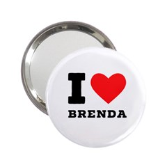 I Love Brenda 2 25  Handbag Mirrors by ilovewhateva