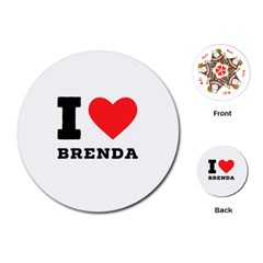 I Love Brenda Playing Cards Single Design (round) by ilovewhateva