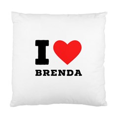 I Love Brenda Standard Cushion Case (one Side) by ilovewhateva