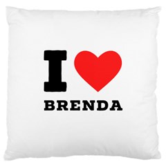 I Love Brenda Large Cushion Case (two Sides) by ilovewhateva