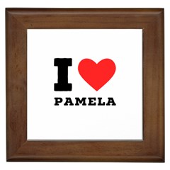 I Love Pamela Framed Tile by ilovewhateva