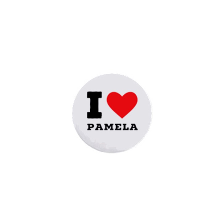 I love pamela 1  Mini Buttons