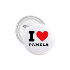 I Love Pamela 1 75  Buttons by ilovewhateva