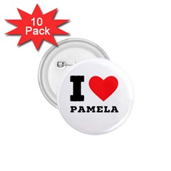 I Love Pamela 1 75  Buttons (10 Pack) by ilovewhateva