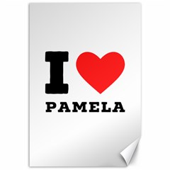 I Love Pamela Canvas 12  X 18  by ilovewhateva