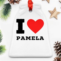 I Love Pamela Ornament (bell) by ilovewhateva