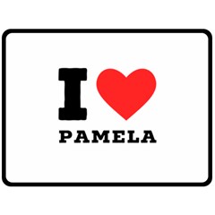 I Love Pamela Fleece Blanket (large) by ilovewhateva