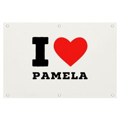 I Love Pamela Banner And Sign 6  X 4  by ilovewhateva