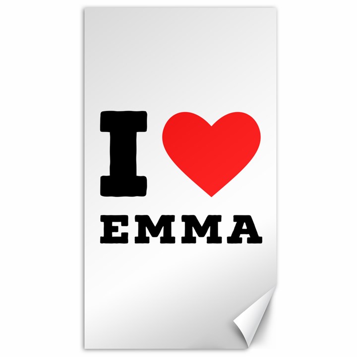 I love emma Canvas 40  x 72 