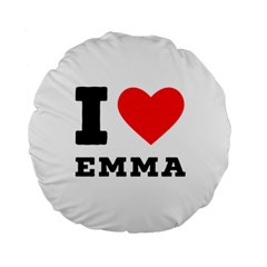 I Love Emma Standard 15  Premium Round Cushions by ilovewhateva