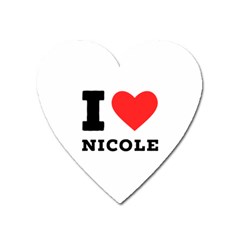 I Love Nicole Heart Magnet by ilovewhateva