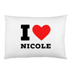 I Love Nicole Pillow Case by ilovewhateva