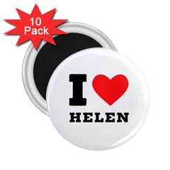 I Love Helen 2 25  Magnets (10 Pack)  by ilovewhateva