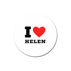 I Love Helen Magnet 3  (round) by ilovewhateva