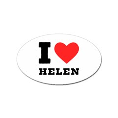 I Love Helen Sticker Oval (100 Pack) by ilovewhateva