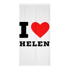 I Love Helen Shower Curtain 36  X 72  (stall)  by ilovewhateva